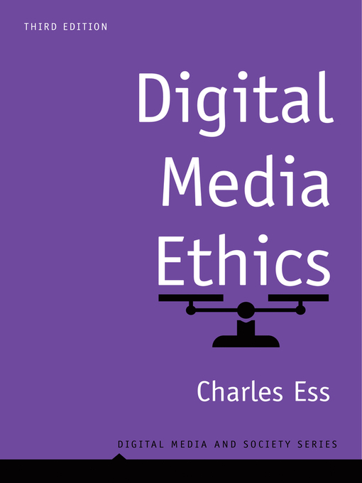 Title details for Digital Media Ethics by Charles Ess - Available